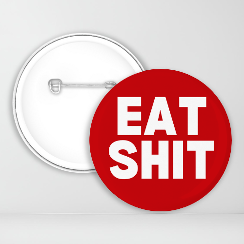 Eat Shit