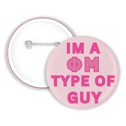 I'm A Phi Mu Type Of Guy