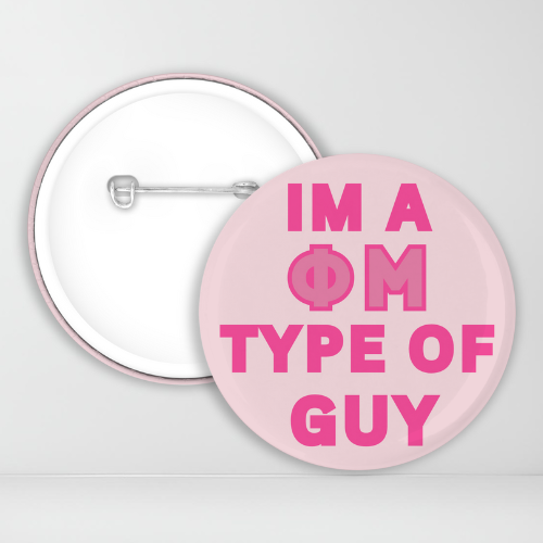 I'm A Phi Mu Type Of Guy