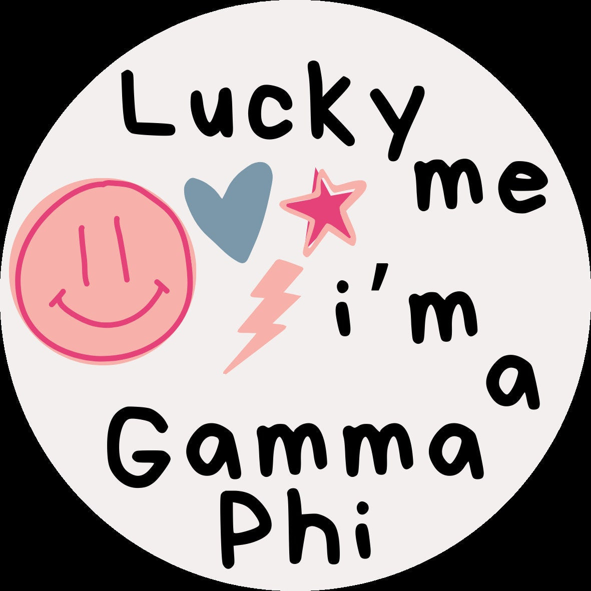 Lucky Me Im A Gamma Phi Pin-Back Button | GPhiB | Sorority Button | Game Day Pin