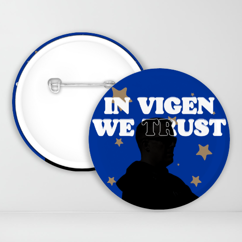 In Vigen We Trust